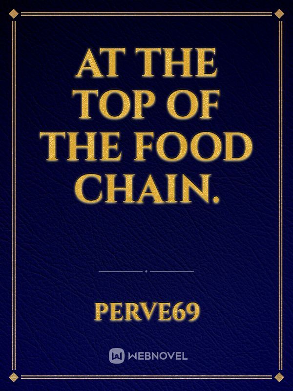 At the top of the food chain. Book