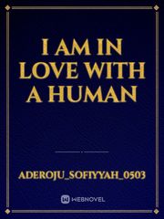 I AM IN LOVE WITH A HUMAN Book