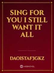 Sing for you I still want it all Book