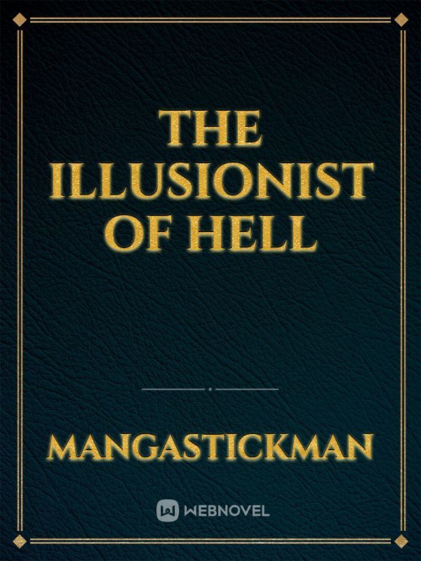 The Illusionist of hell