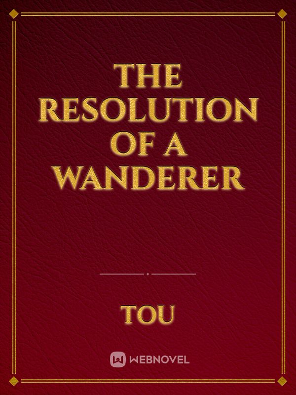 The Resolution of a Wanderer Book