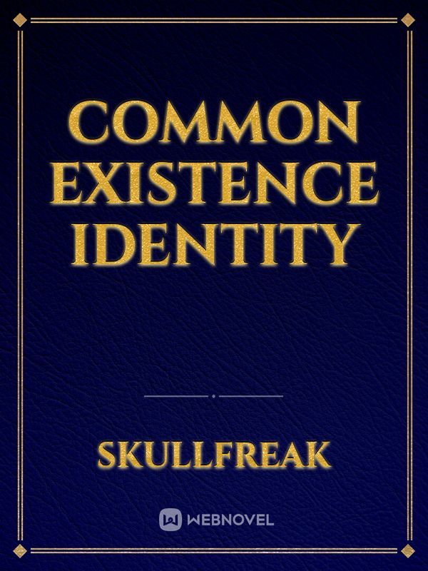 Common Existence Identity