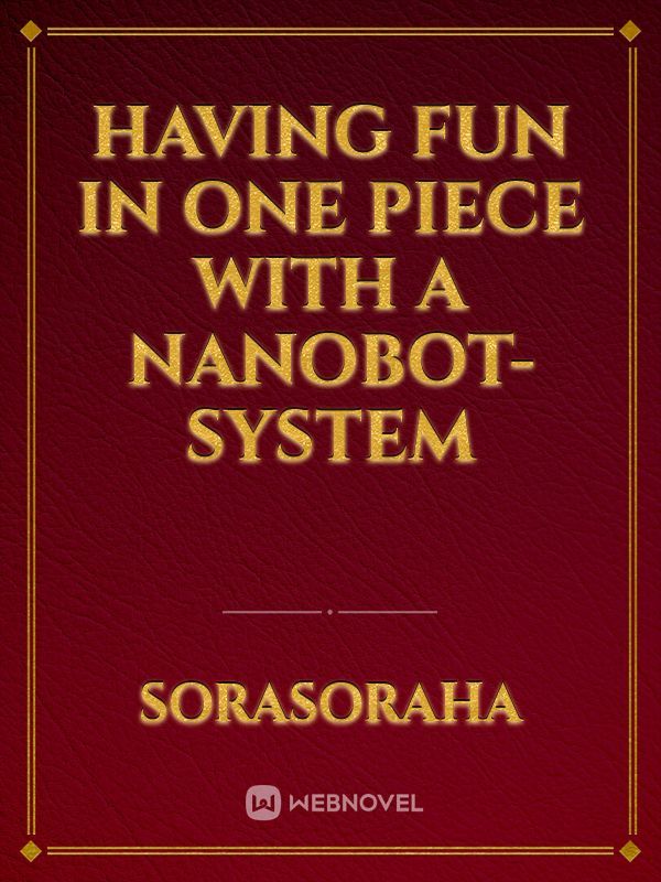 Having Fun in One Piece  With a NanoBot-System