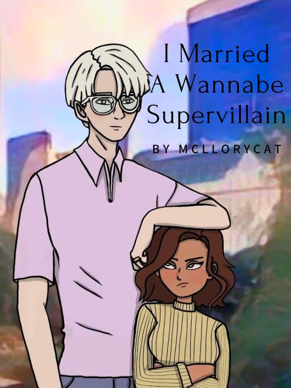 I Married A Wannabe Supervillain