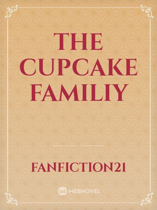 the cupcake familiy
