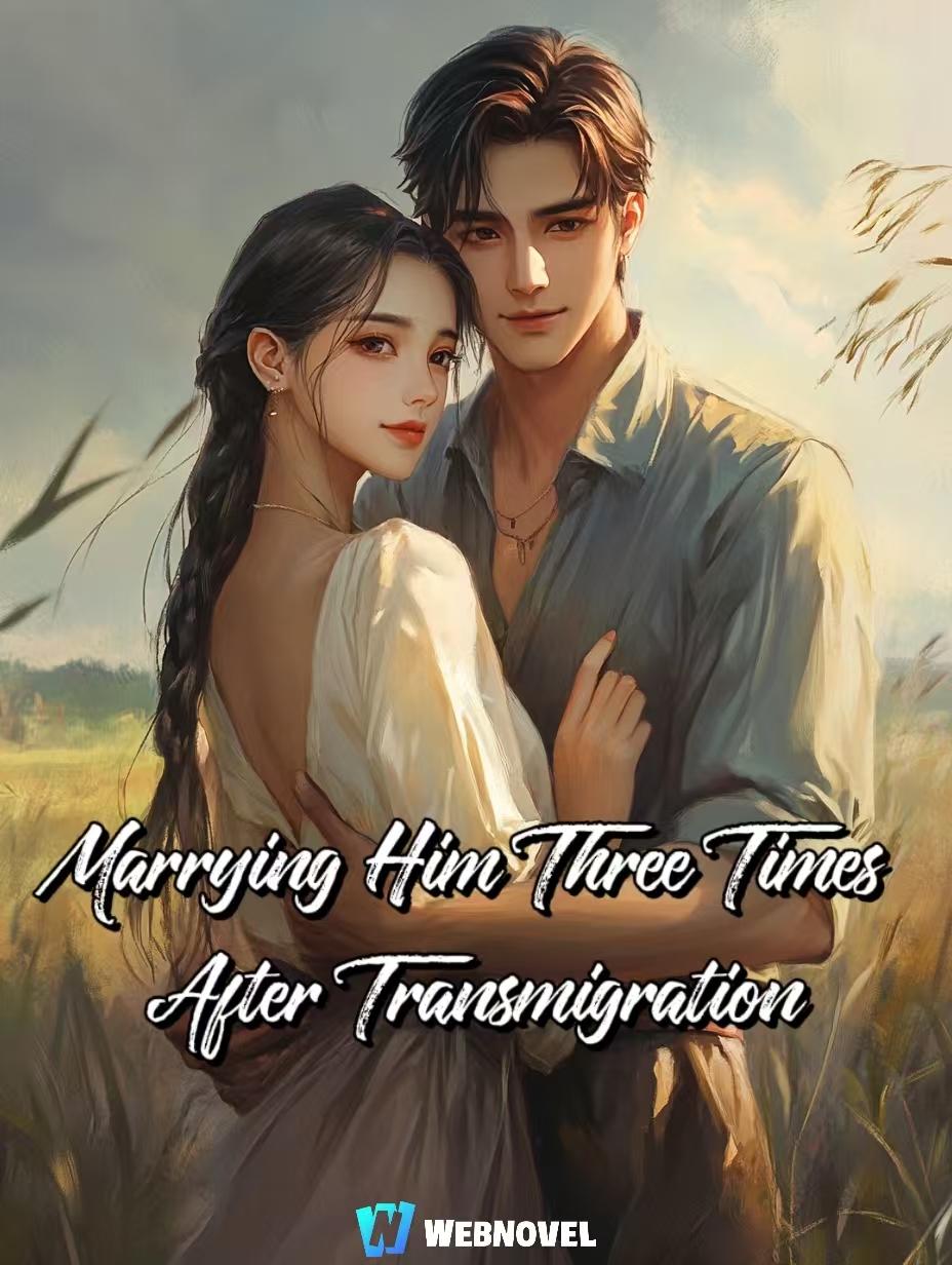 Marrying Him Three Times After Transmigration