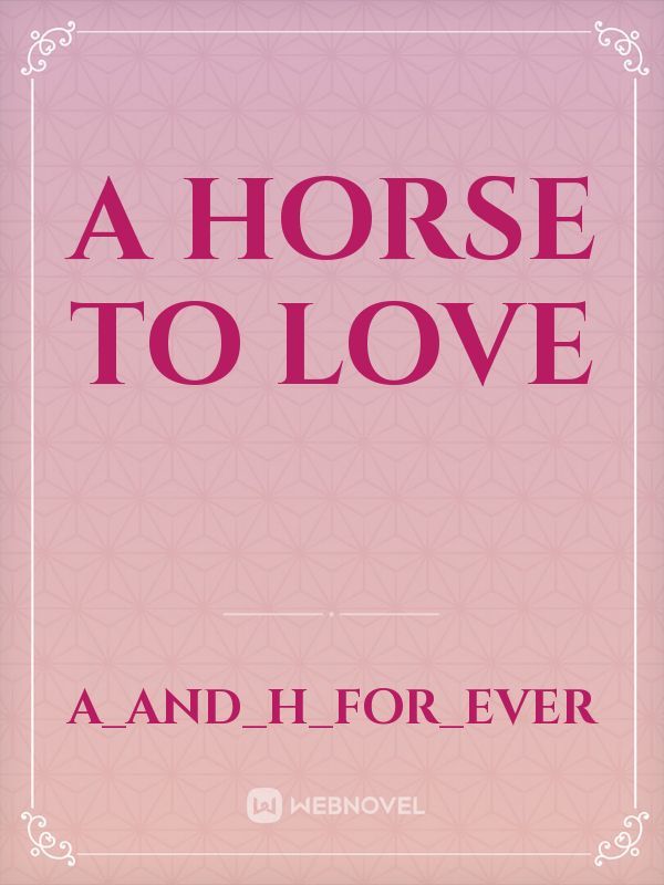 A Horse To Love Book