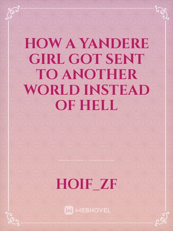 how a yandere girl got sent to another world instead of hell