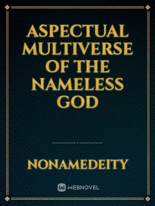 Aspectual Multiverse of the Nameless God
