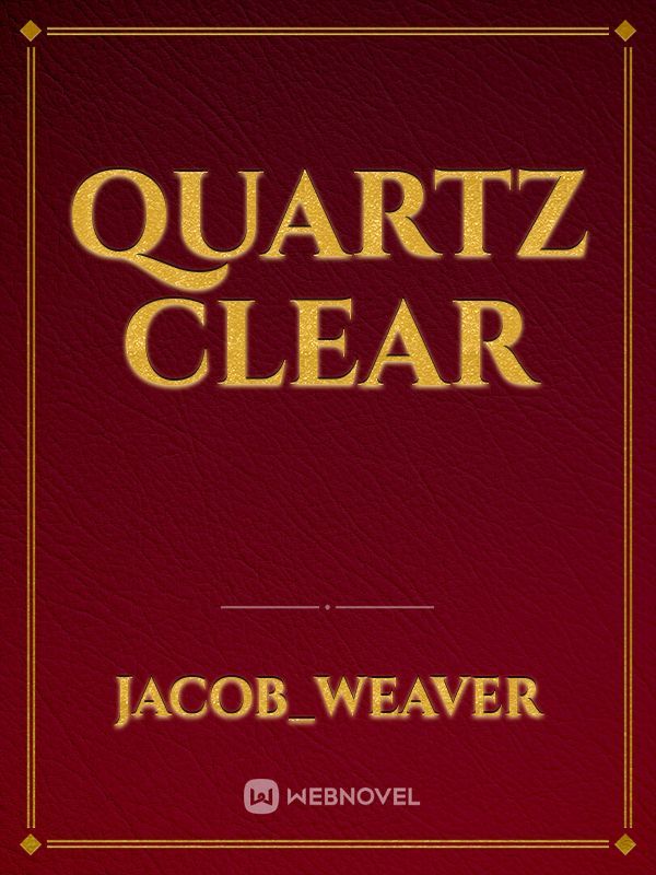Quartz Clear