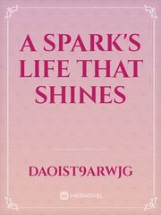 A Spark's Life That Shines Book