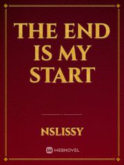 The End Is My Start Book