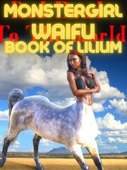 Monster Girl Waifu: Book Of Lilium Book