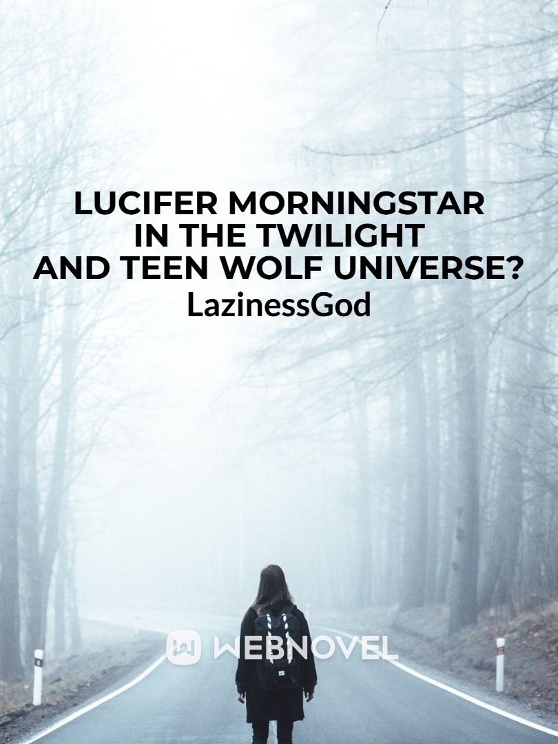 Lucifer Morningstar in the Twilight and Teen Wolf universe? Book