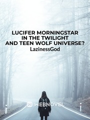 Lucifer Morningstar in the Twilight and Teen Wolf universe? Book