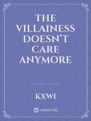 The Villainess Doesn’t Care Anymore Book