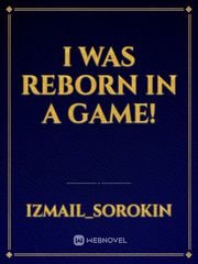 I was reborn in a GAME! Book