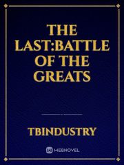 The last:battle of the greats Book