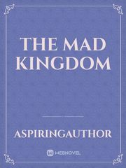 The Mad Kingdom Book