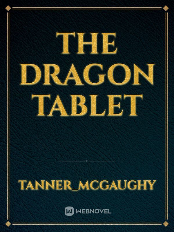 The Dragon Tablet