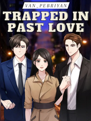 TRAPPED IN PAST LOVE Book