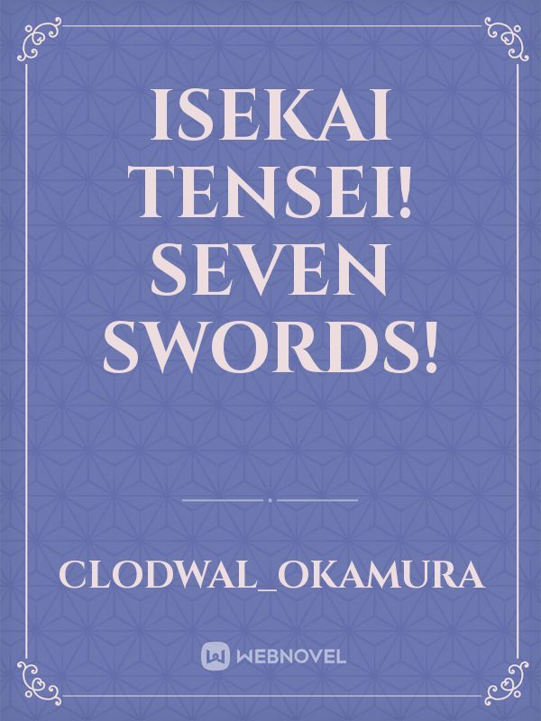 Isekai Tensei! Seven Swords!