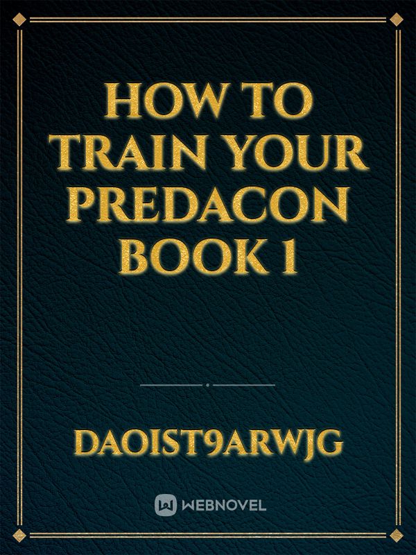 How To Train Your Predacon Book 1