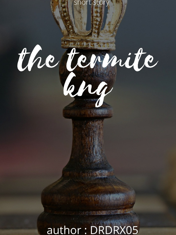 Termite king