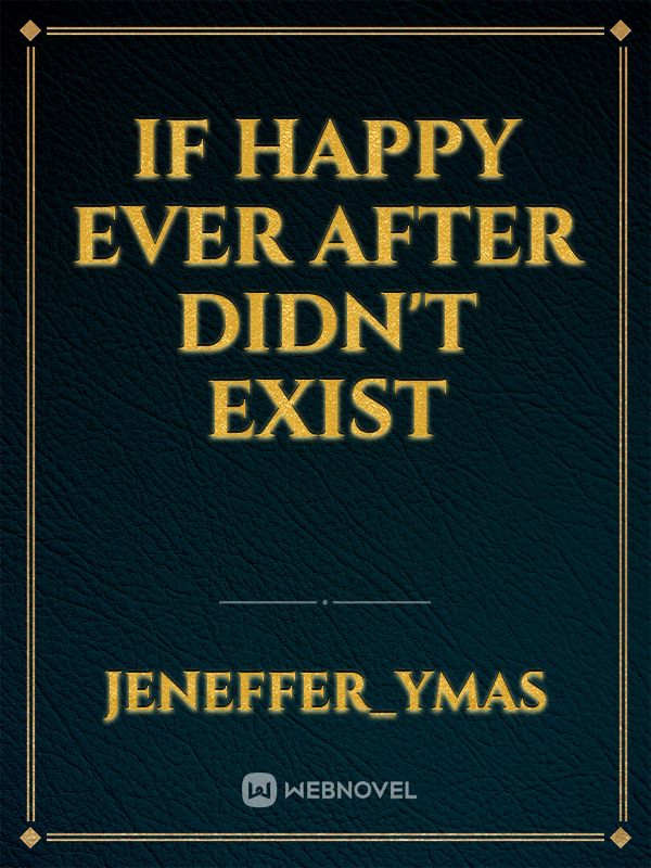 If Happy Ever After Didn't Exist Book