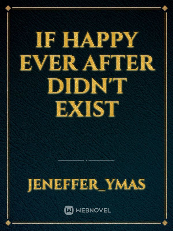 If Happy Ever After Didn't Exist