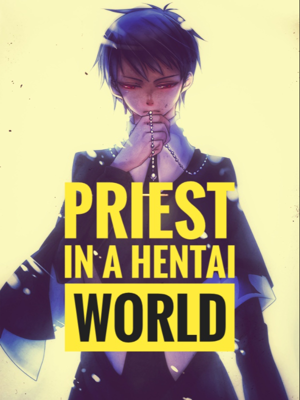 Priest in a Hentai World