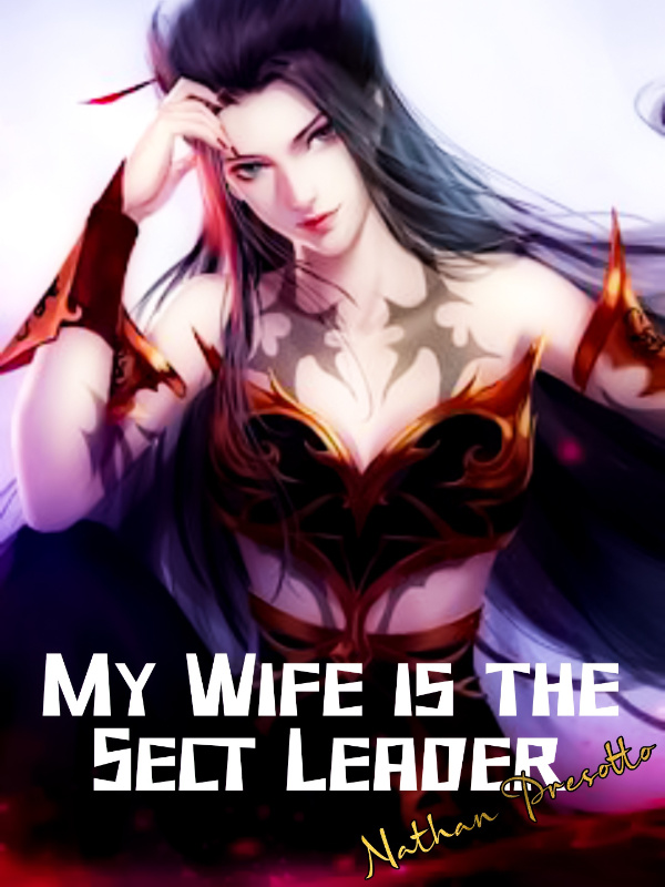 My Wife is the Sect Leader