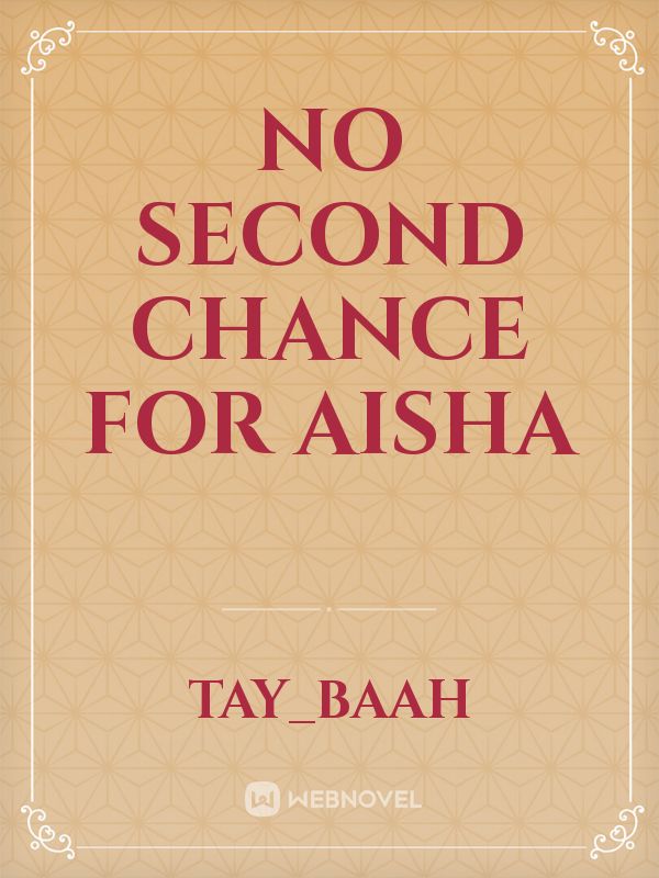 No second chance for Aisha