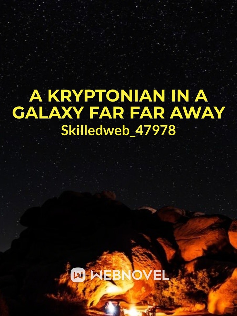 A Kryptonian in a Galaxy far far away Book