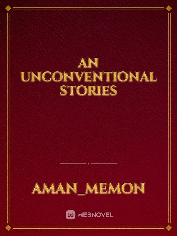 An unconventional stories
