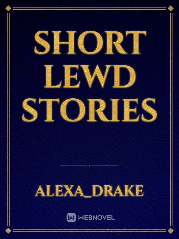 short Lewd stories