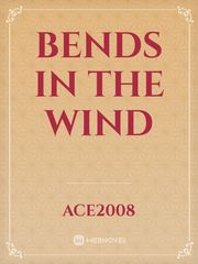Bends in the Wind Book