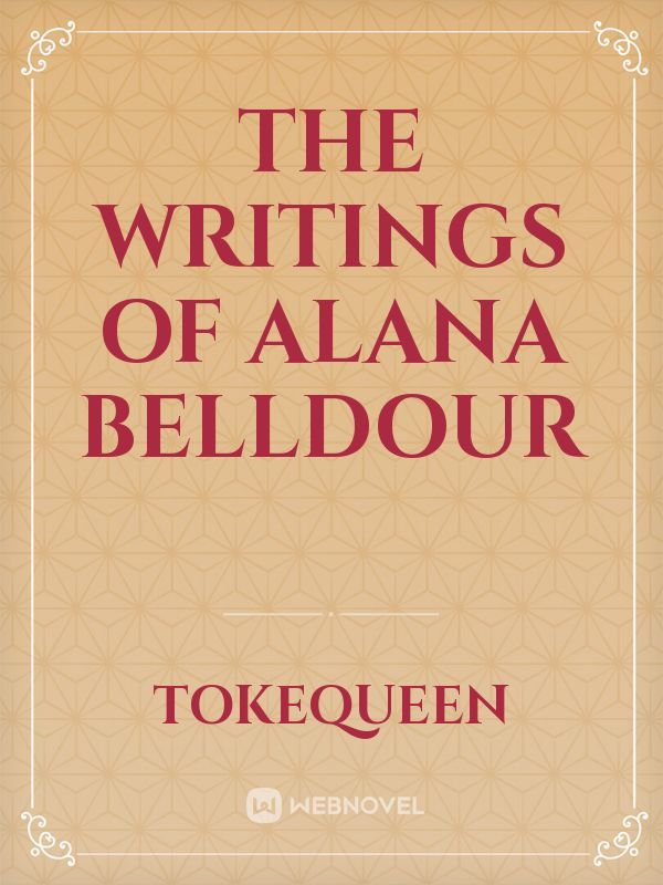 The Writings of Alana Belldour