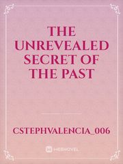 The Unrevealed Secret Of The Past Book