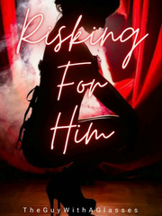 Risking For Him Book