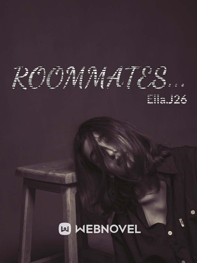 Roommates...