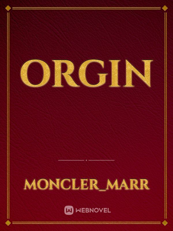 Orgin