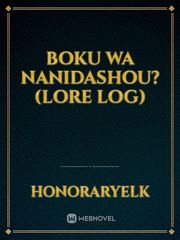 Boku wa nanidashou?
(Lore log) Book