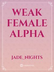 WEAK FEMALE ALPHA Book