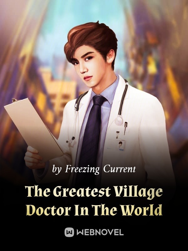 The Greatest Village Doctor In The World