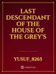 Last Descendant of The House of The Grey's Book