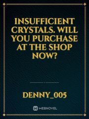Insufficient Crystals. Will you purchase at the shop now? Book