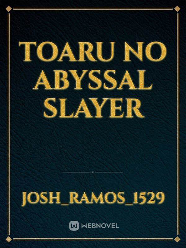 Toaru No Abyssal Slayer