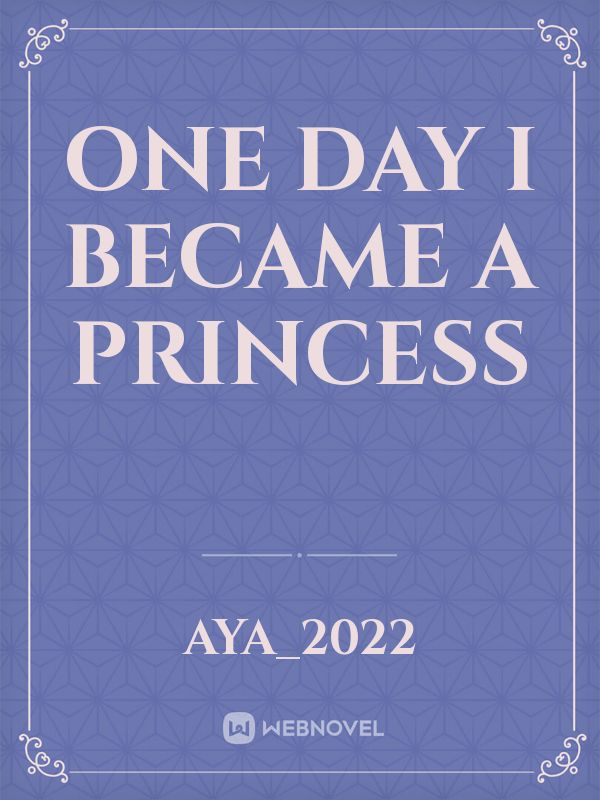 one day I Became a princess Book