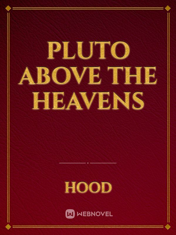 Pluto Above the Heavens